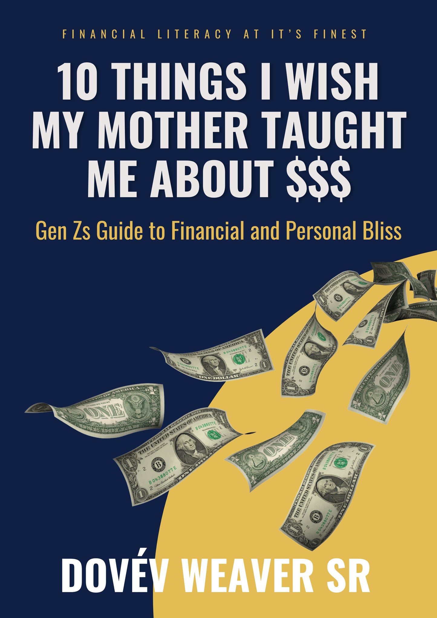 10 Things I Wish My Mother Taught Me About $$$